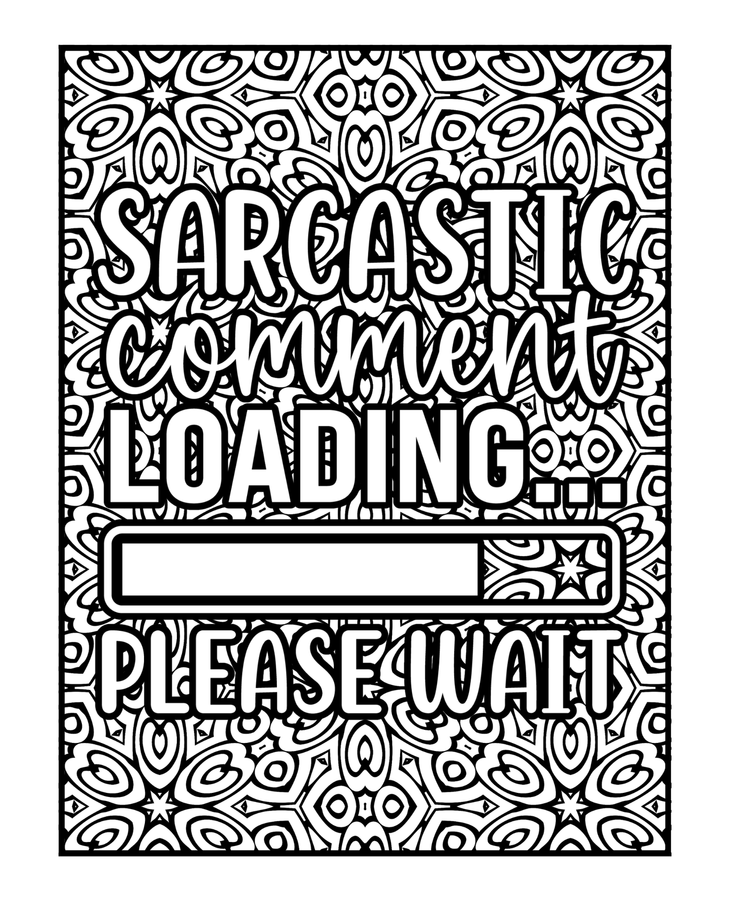 I Speak Fluent Sarcasm - Sarcasm and Snark Adult Coloring Book