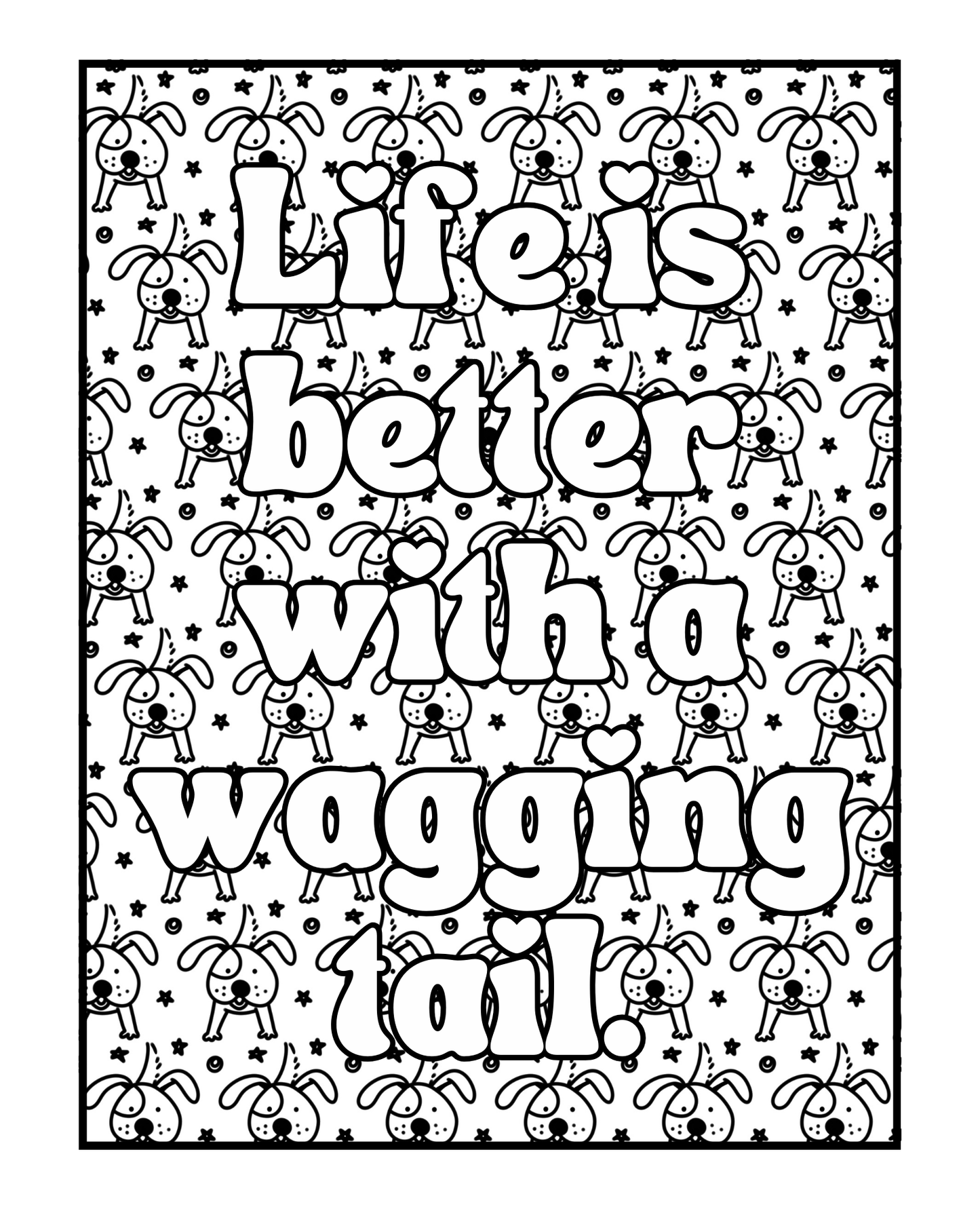Life Is Better With Dogs - Adult Coloring Book