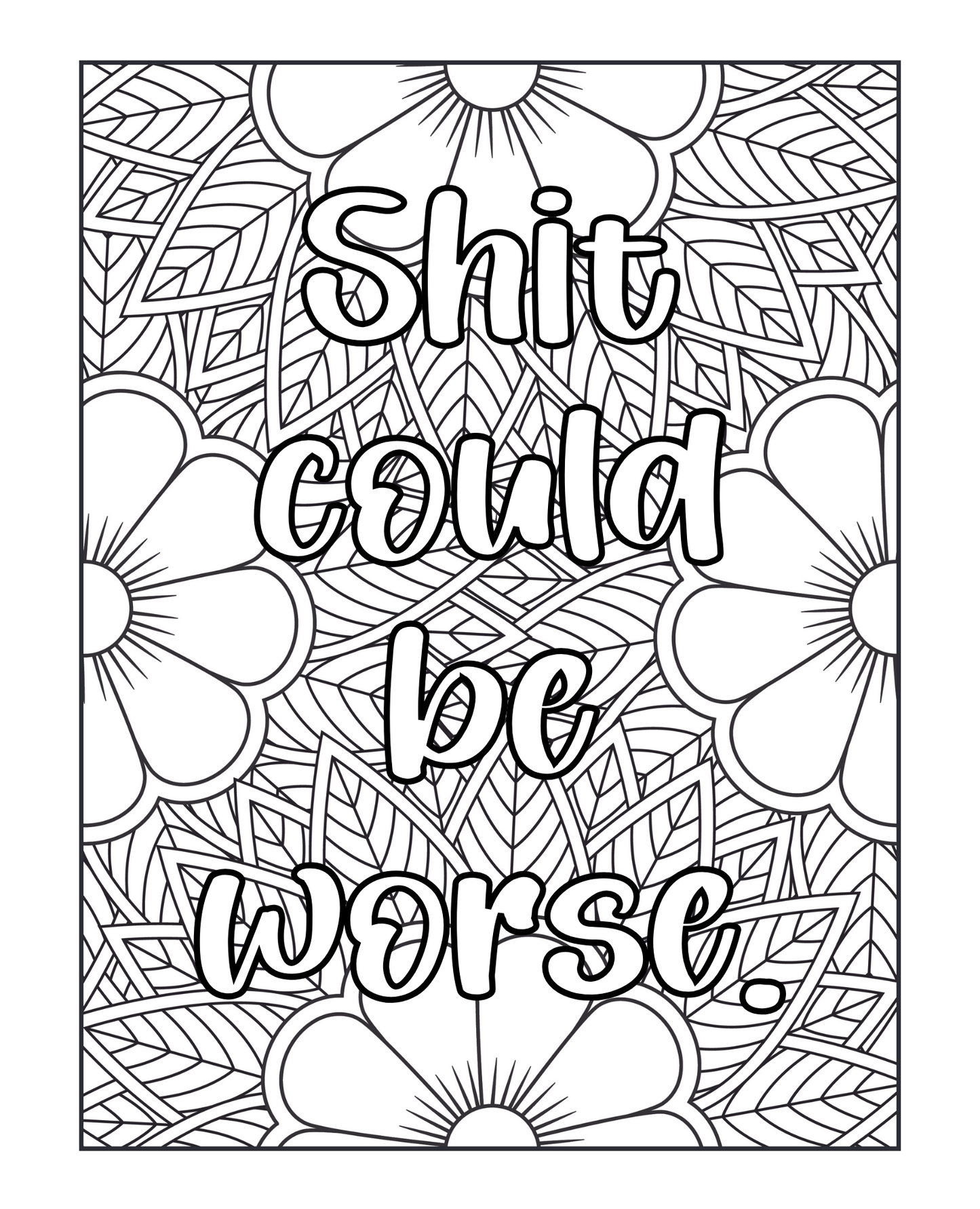 Life Happens, Swearing Helps Volume One - Sweary Coloring Book