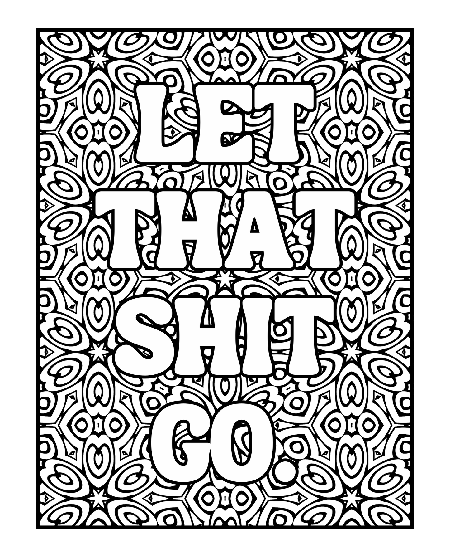 Life Happens, Swearing Helps Volume Two - A Sweary Adult Coloring Book