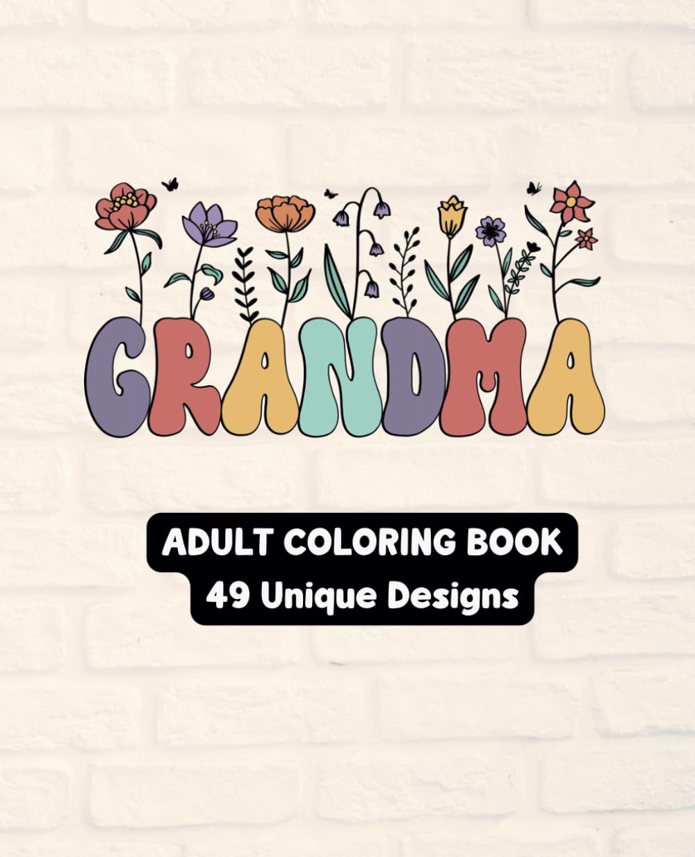 Celebrating Grandma - Adult Coloring Book