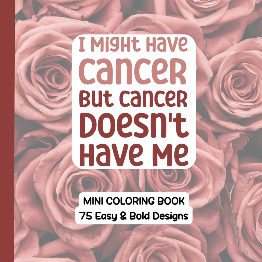 I Might Have Cancer But Cancer Doesn't Have Me