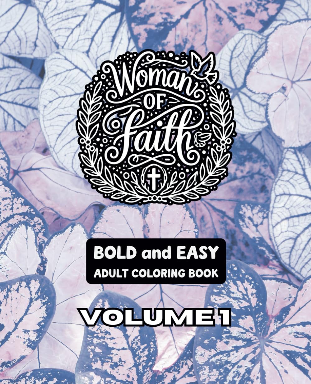 Woman of Faith - Bold and Easy - Adult Scripture Coloring Book