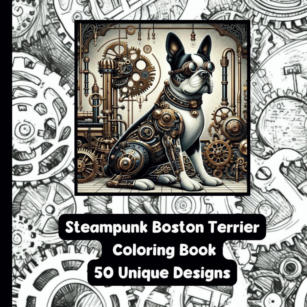 Steampunk Boston Terrier - Adult Coloring Book