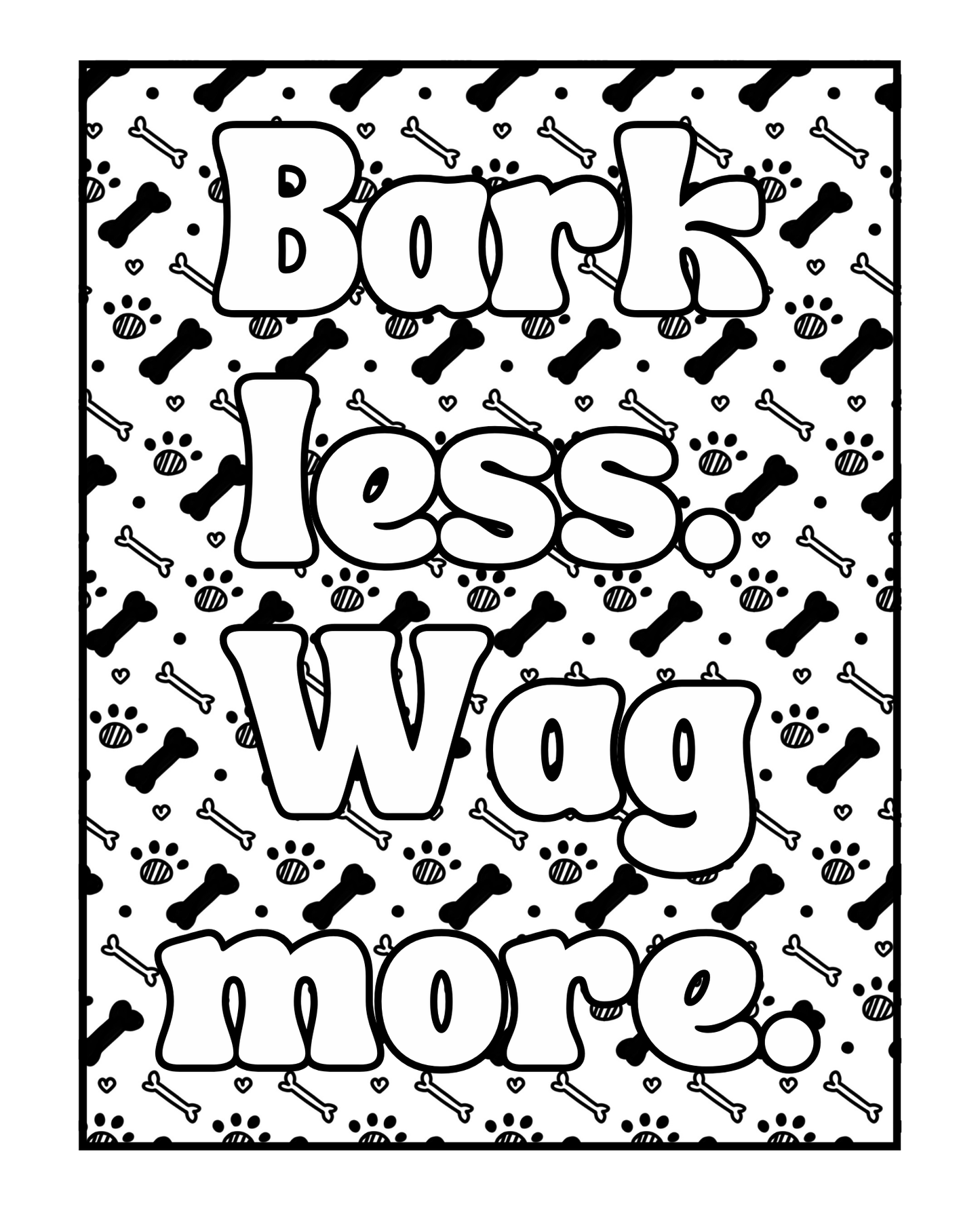 Life Is Better With Dogs - Adult Coloring Book