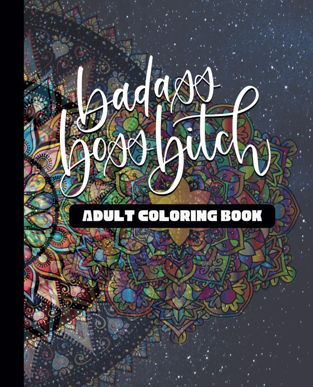 Badass Boss Bitch - Motivational Adult Coloring Book