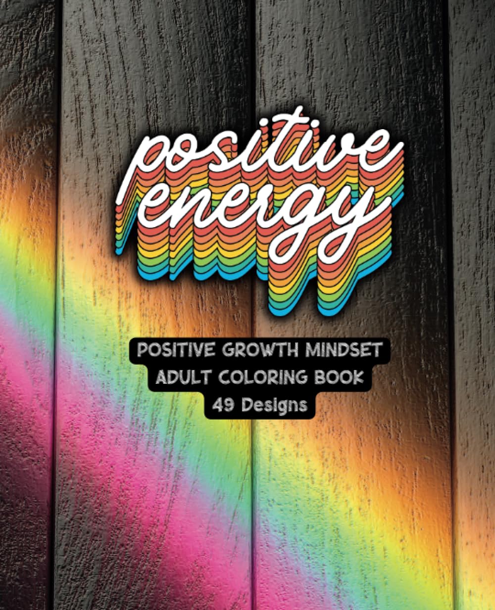 Positive Energy - Adult Coloring Book