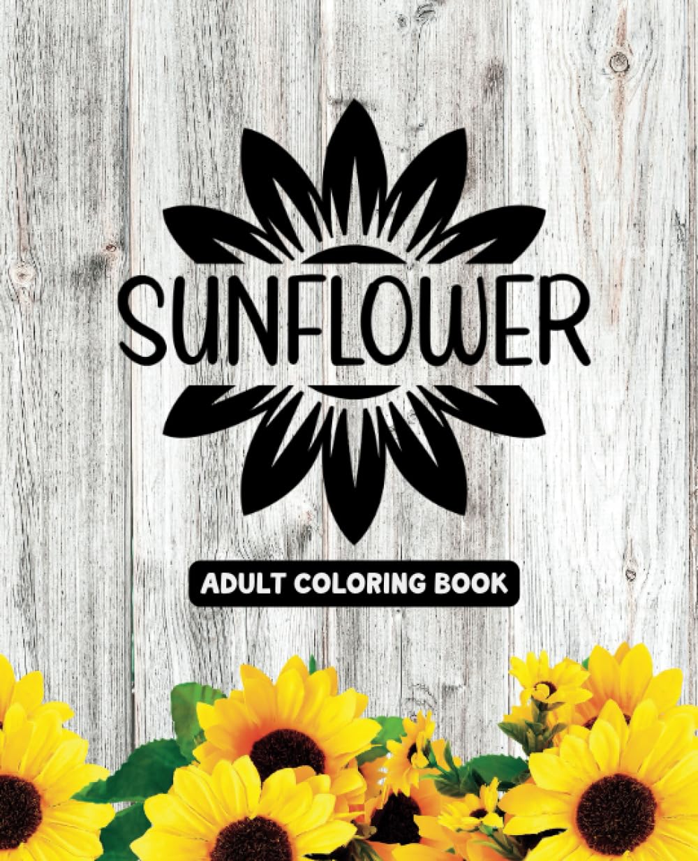 Sunflower - Adult Coloring Book