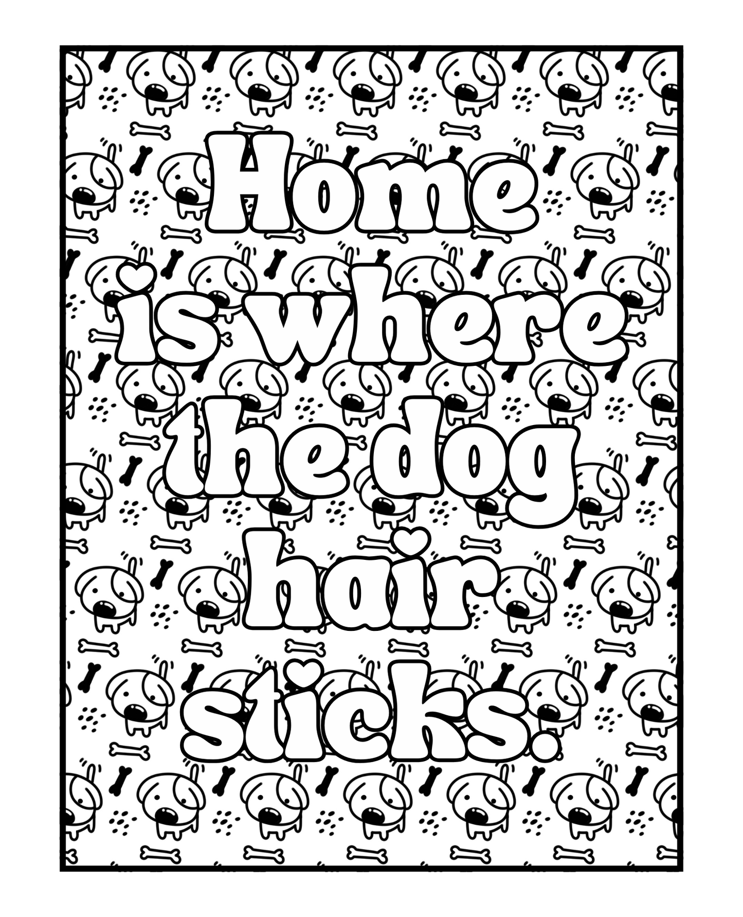 Life Is Better With Dogs Volume Two Coloring Book