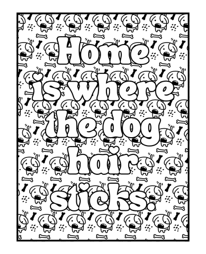 Life Is Better With Dogs Volume Two Coloring Book