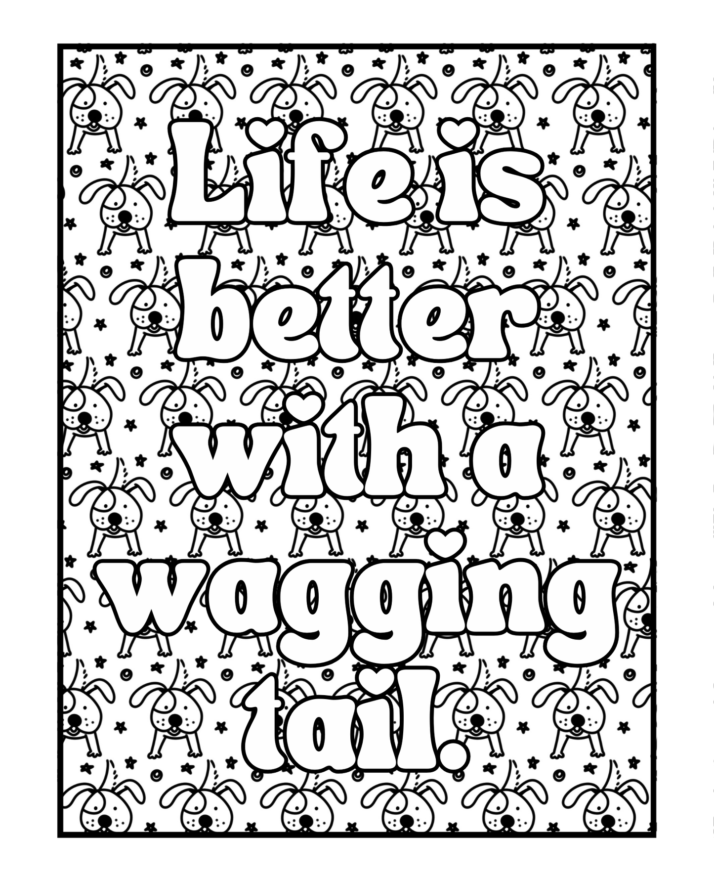 Life Is Better With Dogs Volume Two Coloring Book