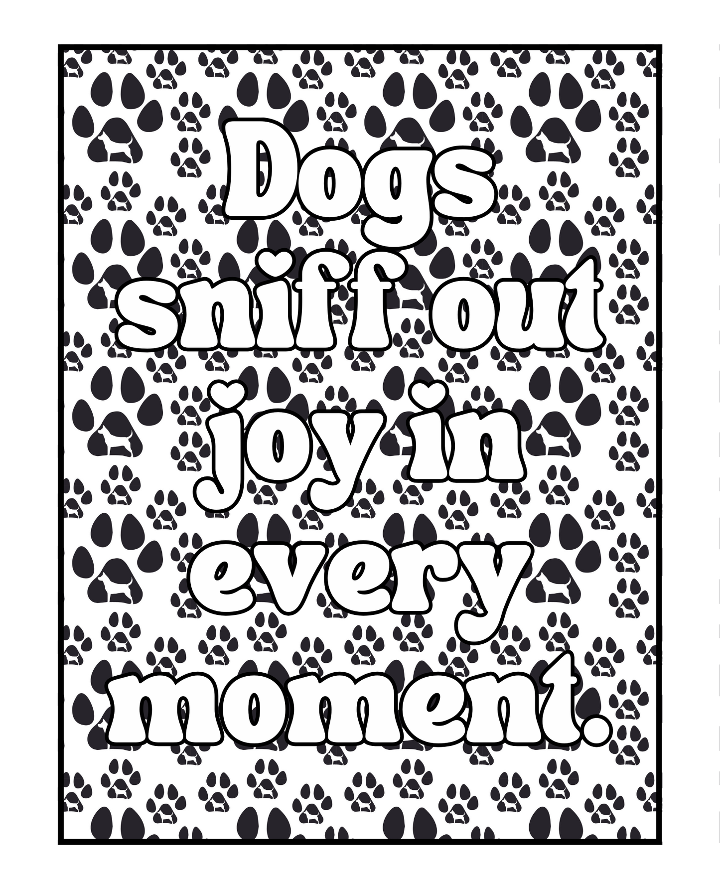 Life Is Better With Dogs Volume Two Coloring Book