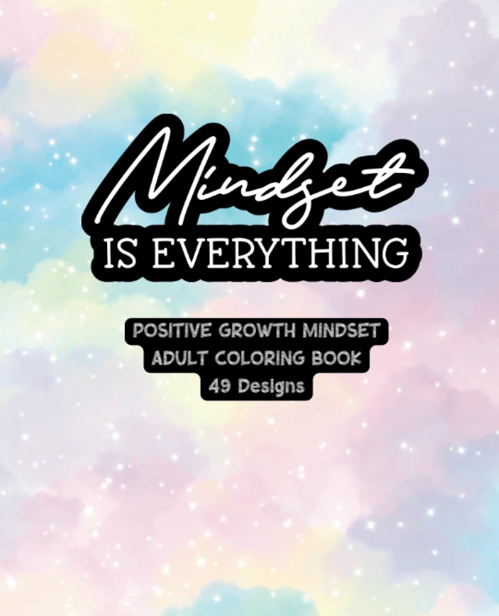 Mindset Is Everything Coloring Book