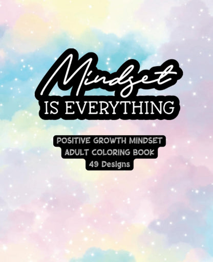 Mindset Is Everything Coloring Book