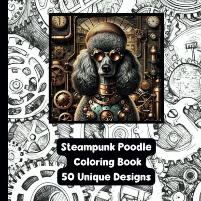 Steampunk Poodle - Adult Coloring Book