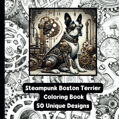 Steampunk Boston Terrier - Adult Coloring Book