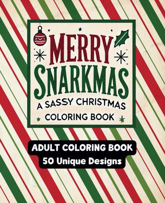 Merry Snarkmas - Sassy Christmas Adult Coloring Book